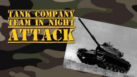 Tank Company Team in Night Attack (1962)