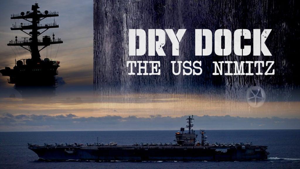 Dry Dock: The USS Nimitz (2013)