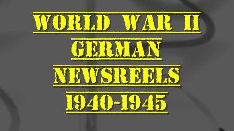 German WWII Newsreels 1940-1945 (1945)