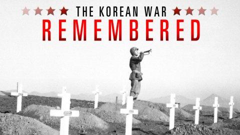 The Korean War Remembered