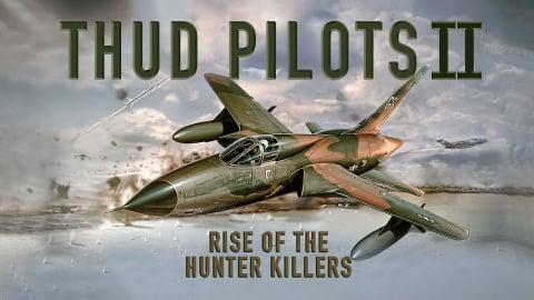 Thud Pilots II: Rise of the Hunter Killer (2021)