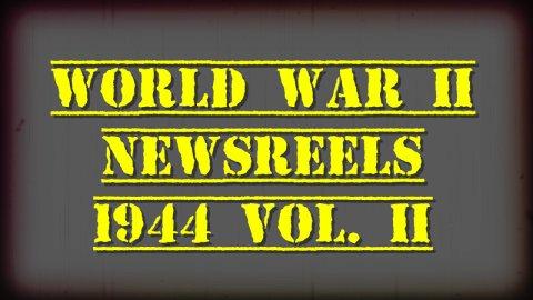 World War II Newsreels: 1944 (Vol.2) (1944)